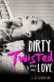 [Kidnapped by the Billionaire 01] • Dirty Twisted Love